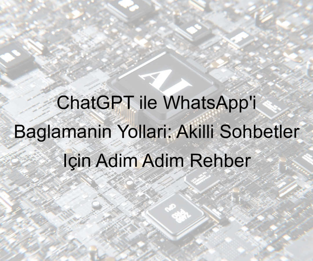 chatgptyi whatsapp a bağlama