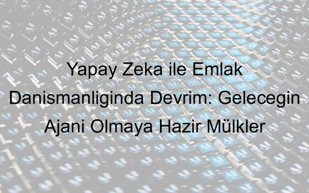 yapay zeka emlak danışmanı